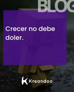 Crecer no debe doler.