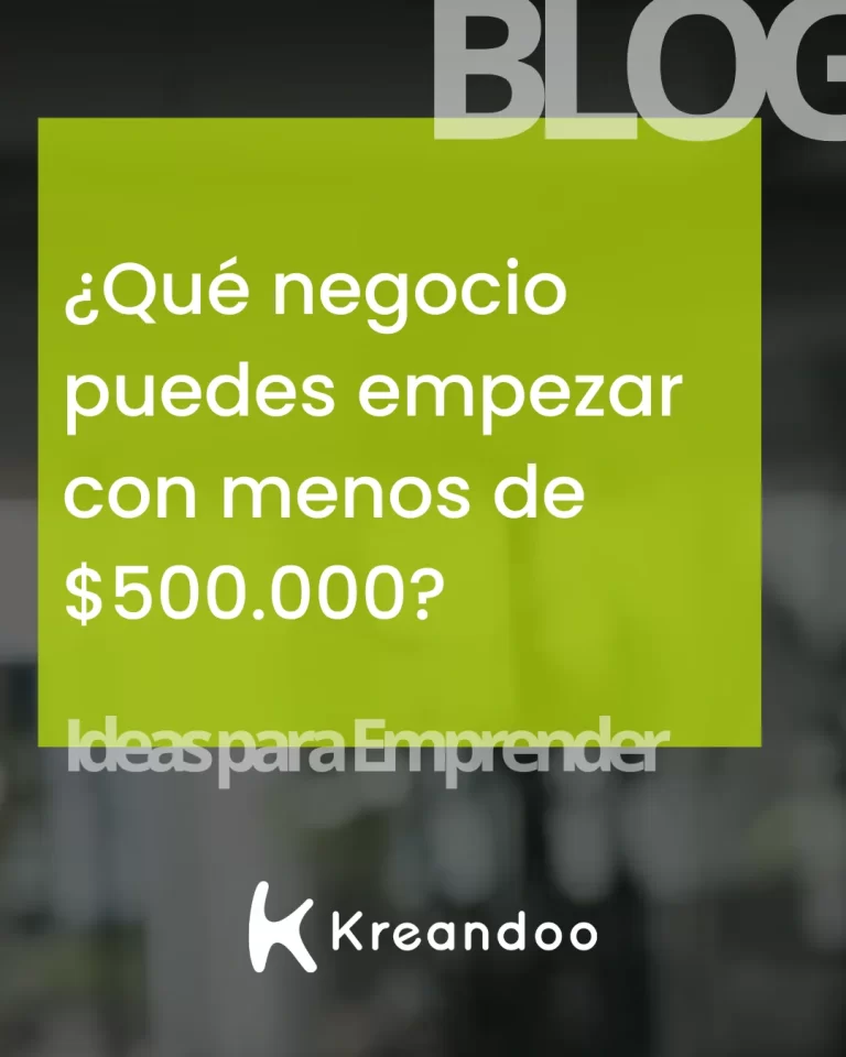 ¿Qué negocio puedes empezar con menos de $500.000?