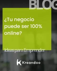 ¿Tu negocio puede ser 100% online?