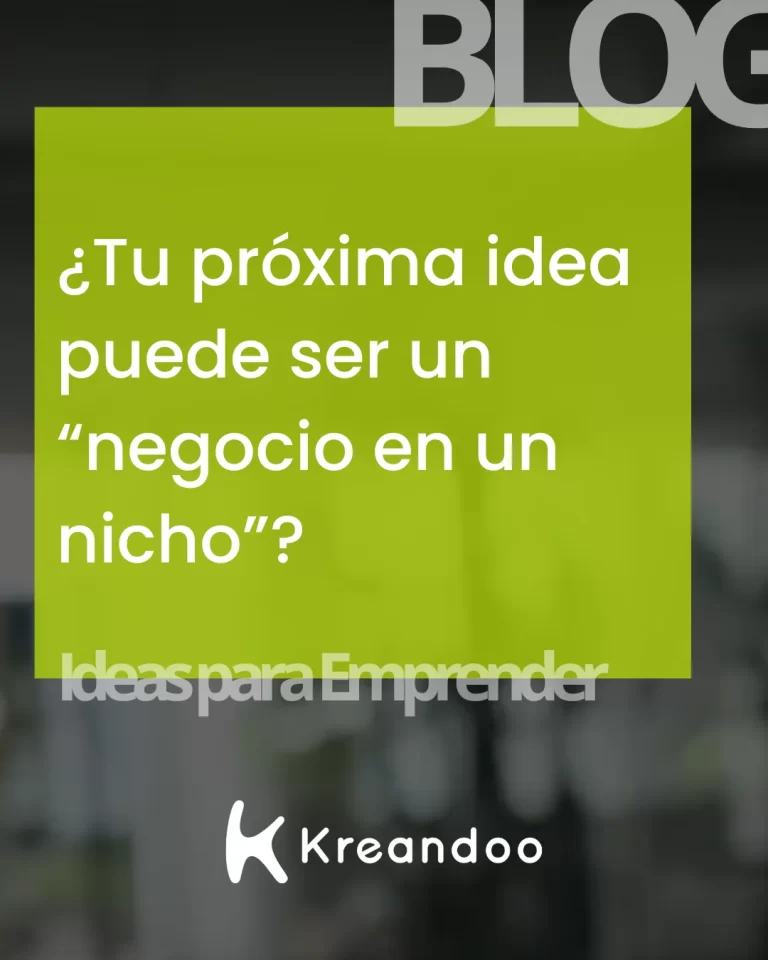 ¿Tu próxima idea puede ser un “negocio en un nicho”?